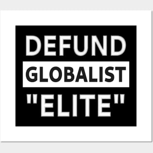 Defund Globalist "Elite" Posters and Art